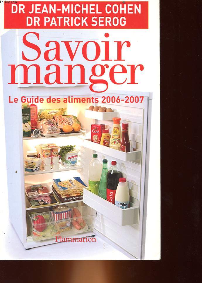 SAVOIR MANGER - LE GUIDE DES ALIMENTS 2006 - 2007