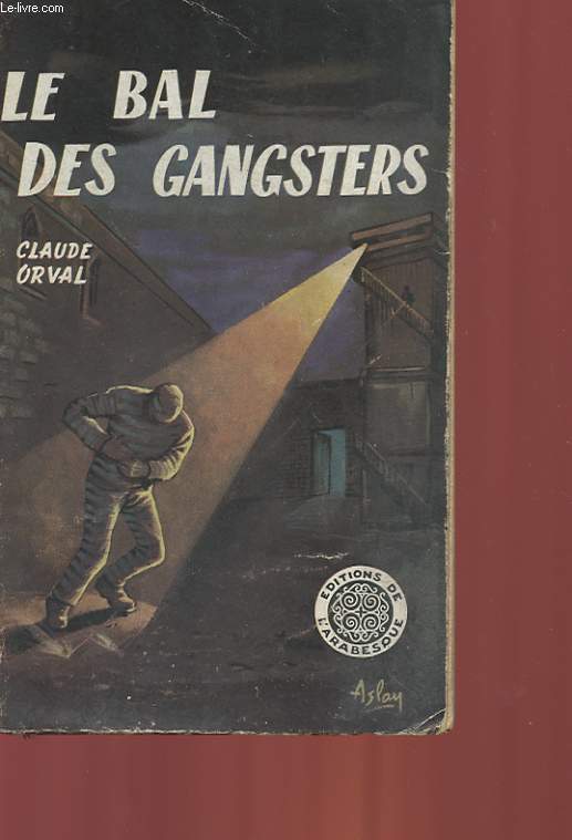 LE BAL DES GANSTERS