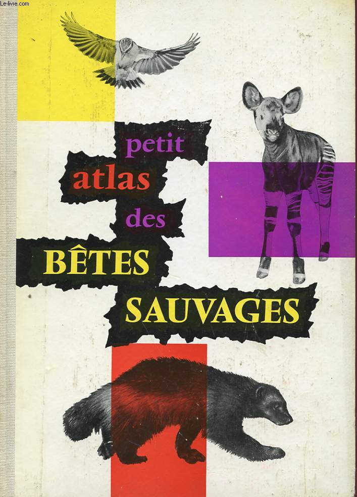 PETIT ATLAS DES BETES SAUVAGES