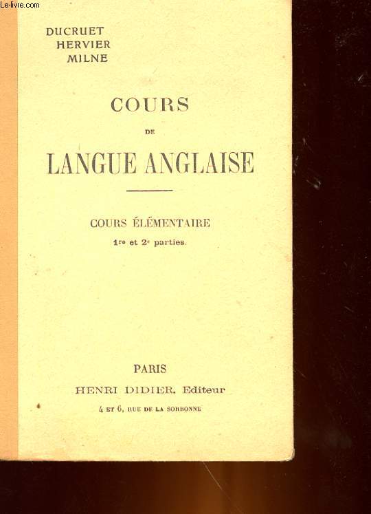 COURS DE LANGUE ANGLAISE - COURS ELEMENTAIRE : ELEMENTS DE GRAMMAIRE, ETUDE DU VOCABULAIRE