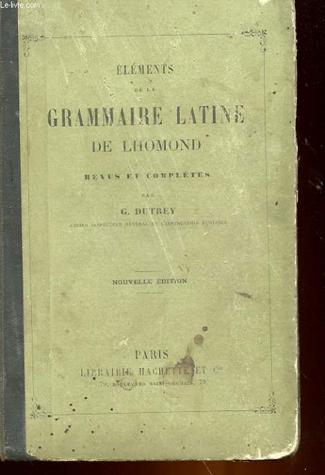 ELEMENTS DE LA GRAMMAIRE LATINE DE LHOMOND