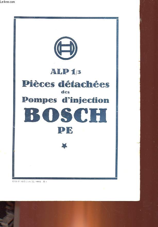 ALP 1/3 PIECES DETACHEES DES POMPES D'INJECTION BOSCH PE