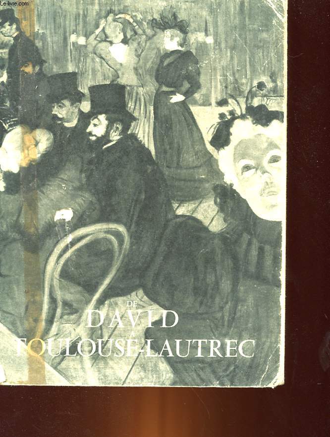 DE DAVID A TOULOUSE-LAUTREC CHEFS-D'OEUVRE DES COLLECTIONS AMERICAINES