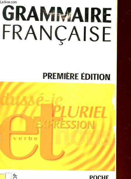 GRMMAIRE FRANCAISE - PREMIERE EDITION