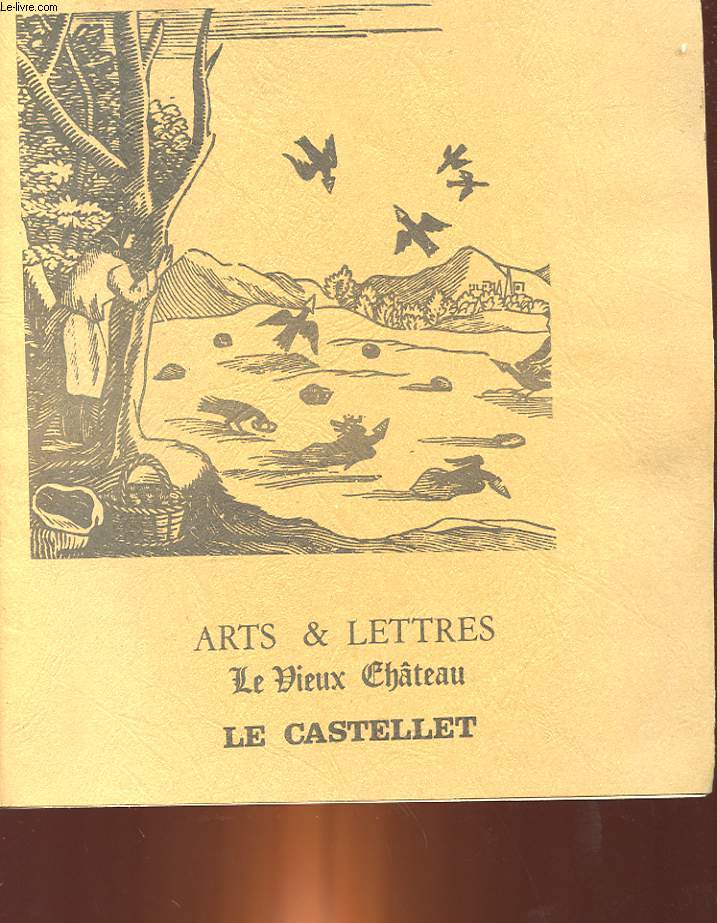 ARTS ET LETTRES LE VIEUX CHATEAU LE CASTELLET