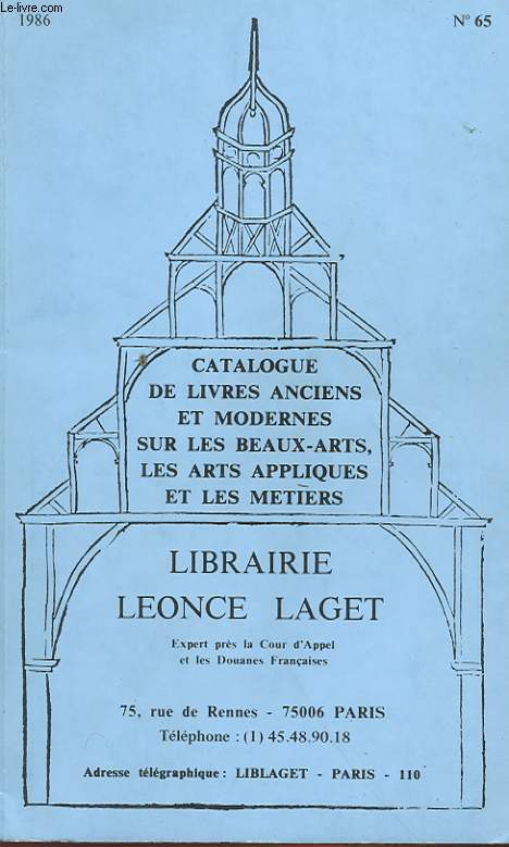 LIBRAIRIE LEONCE LAGET - N65 - CATALOGUE DE LIVRES ANCIENS ET MODERNES SUR LES BEAUX-ARTS, LES ARTS APPLIQUES ET LES METIERS