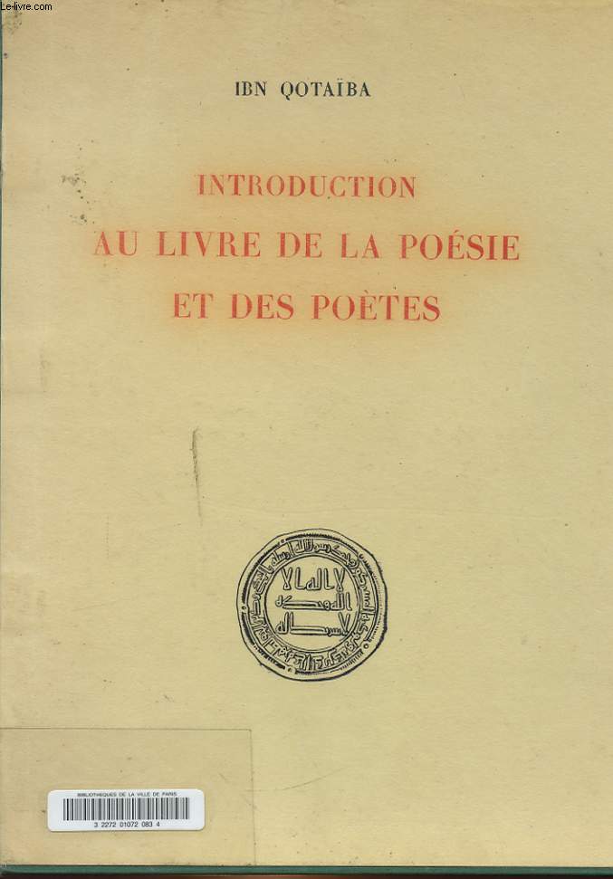 INTRODUTION AU LIVRE DE LA POESIE ET DES POETES - MUQADDIMATU KITABI S-SI RI WA S-SU ARA