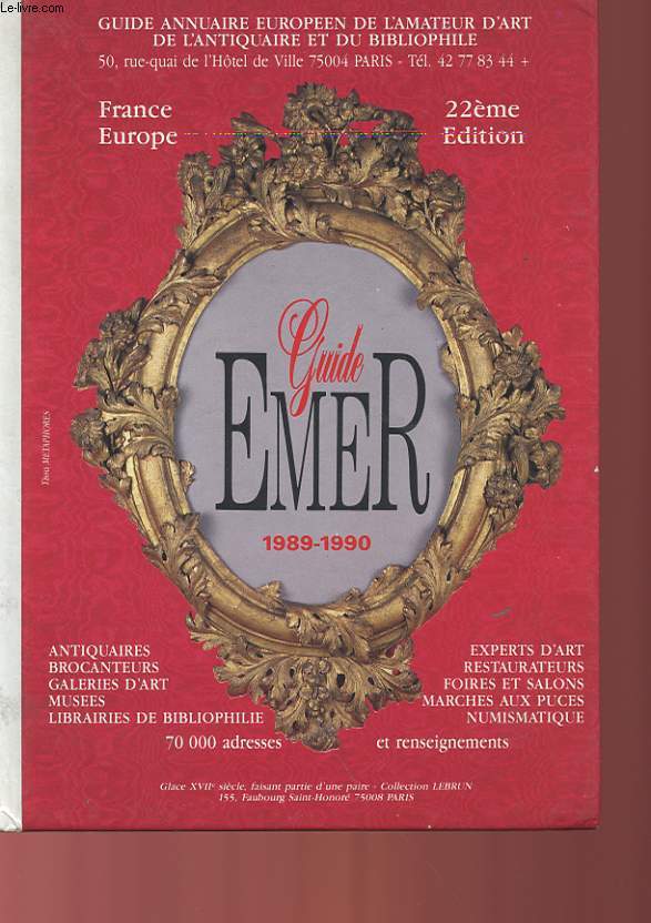 GUIDE EMER 1989 - 1990 - GUIDE ANNUAIRE EUROPEEN DE L'AMATEUR D'ART DE L'ANTIQUAIRE ET DU BIBIOPHILE - 4 TOMES -