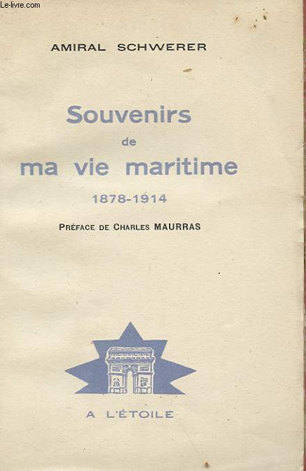 SOUVENIRS DE MA VIE MARITIME 1878 - 1914