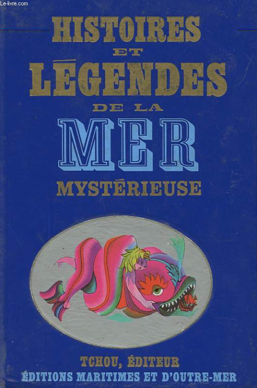 HISTOIRE ET LEGENDES DE LA MER MYSTERIEUSE