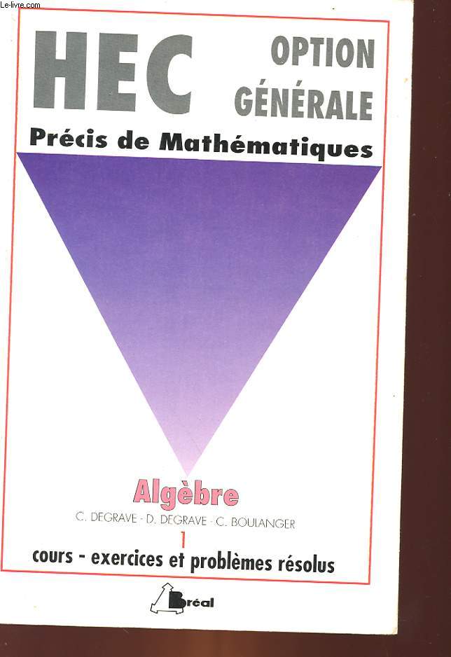 PRECIS DE MATHEMATIQUE - TOME 1 - ALGEBRE