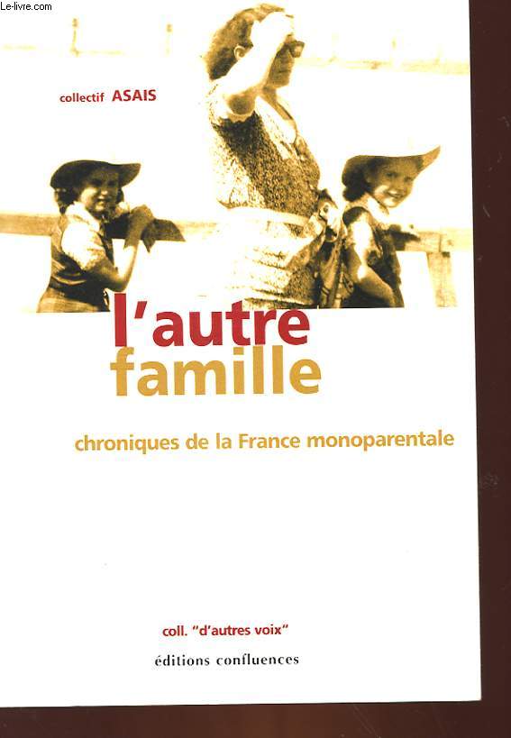 L'AUTRE FAMILLE CHRONIQUE DE LA FRANCE MONOPARENTALE