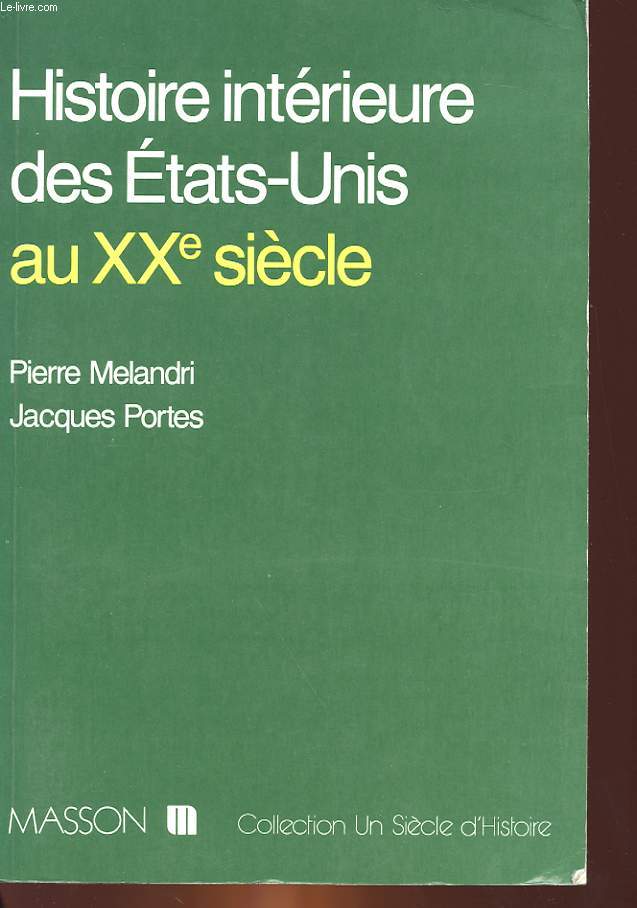 HISTOIRE INTERIEURES DES ETATS-UNIS AU 20 SIECLE