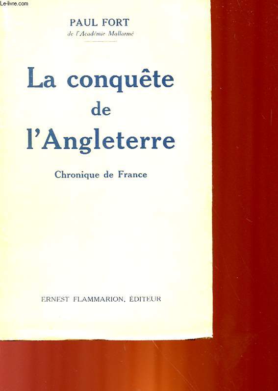 LA CONQUETE DE L'ANGLETERRE - CHRONIQUE DE FRANCE EN 5 ACTES
