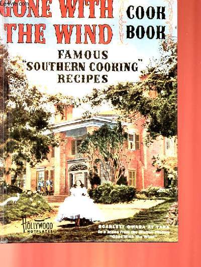 GONE WITH THE WIND - COOK BOOK - FACSUMILE EDITION