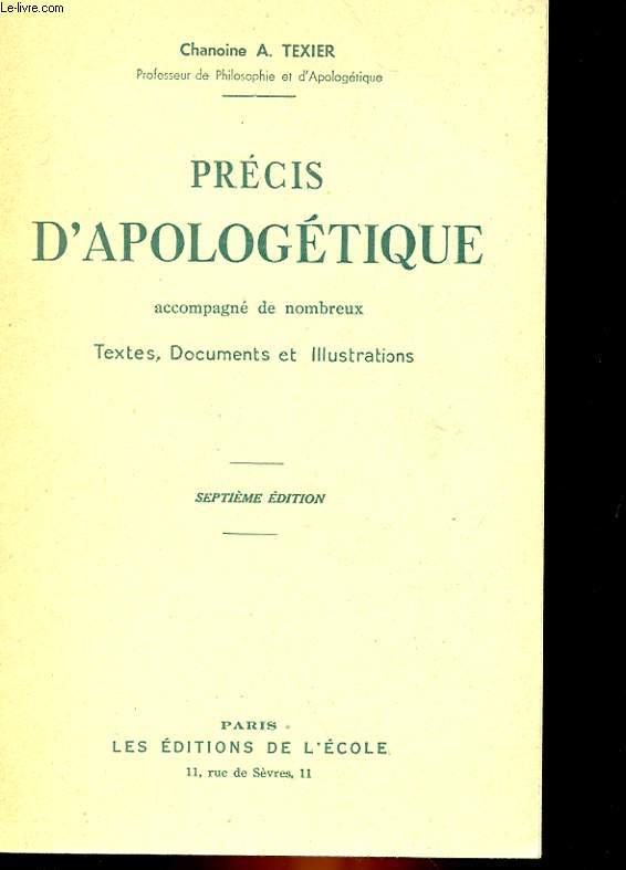 PRECIS D'APOLOGETIQUE - CLASSES SUPERIEURES DES MAISONS D'EDUCATION ET CERCLE D'ETUDES