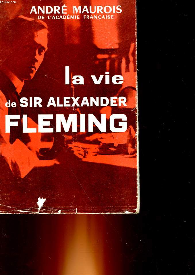 LA VIE DE SIR ALEXANDER FLEMING
