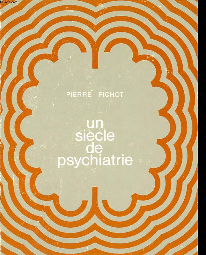 UN SIECLE DE PSYCHIATRIE