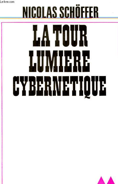 LA TOUR LUMIERE CYBERNETIQUE