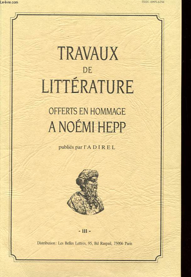 TRAVAUX DE LITTERATURE - OFFERTS EN HOMMAGE A NOEMI HEPP