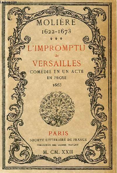 L'IMPROMPTU DE VERSAILLES - COMEDIE EN UN ACTE EN PROSE 1663