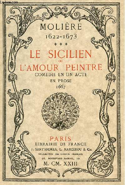 LE SICILIEN OU L'AMOUR PEINTRE - COMEDIE EN UN ACTE EN PROSE 1667