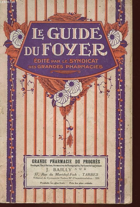 LE GUIDE DU FOYER - EDITE PAR LE SYNDICAT DES GRANDES PHARMACIES