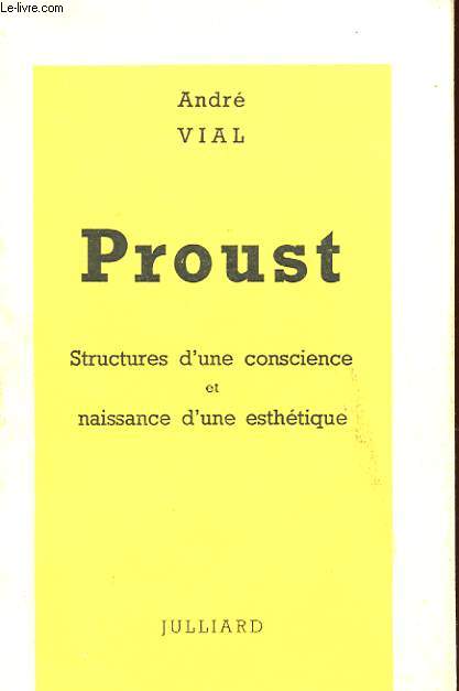 PROUST - STRUCTURE D'UNE CONSCIENCE ET NAISSANCE D'UNE ESTHETIQUE