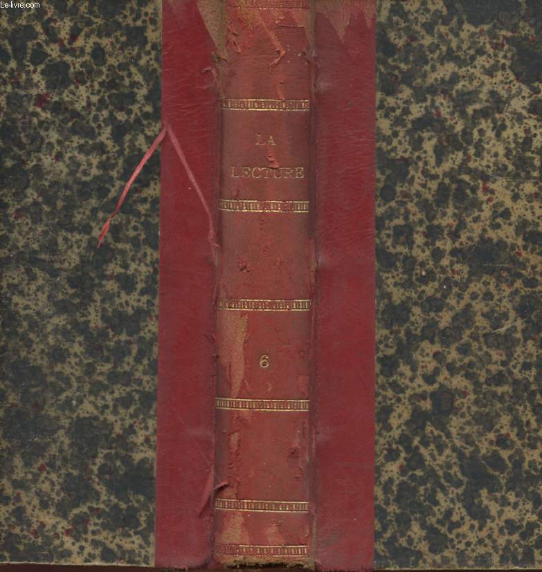LA LECTURE - ROMANS, CONTES, NOUVELLES, POESIES, VARIETES, FANTAISIES, ACTUALITES - TOME 6