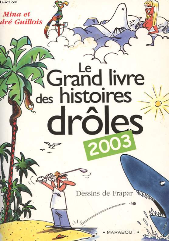 LE GRAND LIVRE DES HISTOIRES DROLES 2003