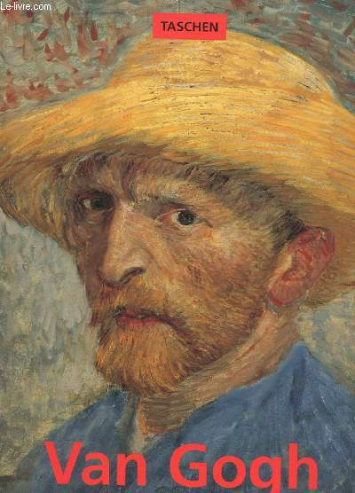 VINCENT VAN GOGH 1853 - 1890 - VISON ET REALITE