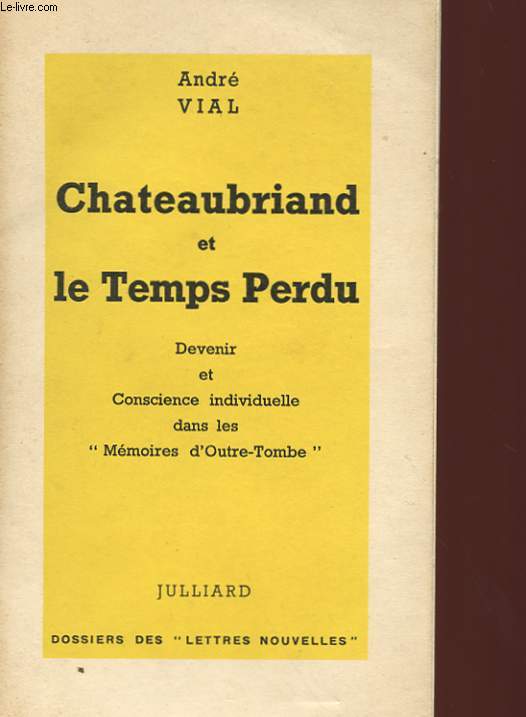 CHATEAUBRIAND ET LE TEMPS PERDU