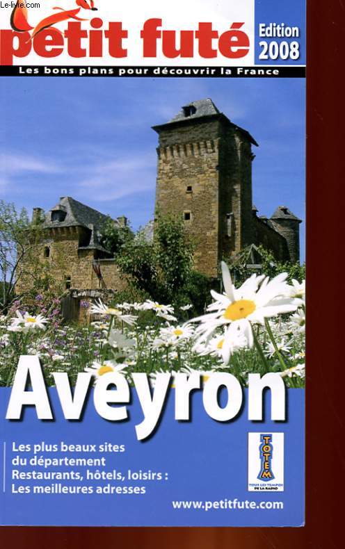 AVEYRON - LES PLUS BEAUX SITES DU DEPARTEMENT, RESTAURANTS, HOTELS, LOISIRS