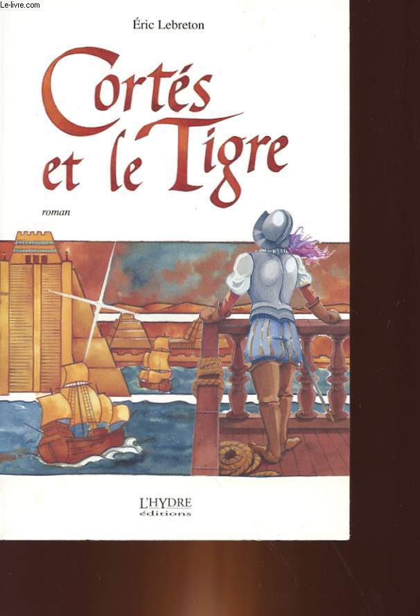 CORTES ET LE TIGRE