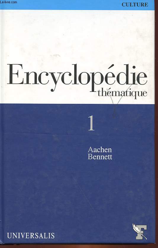 ENCYCLOPEDIE THEMATIQUE - TOME 1 : AACHEN  BENNETT