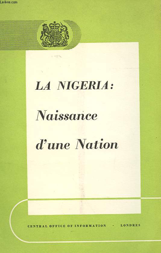 LA NIGERIA : NAISSANCE D'UNE NATION