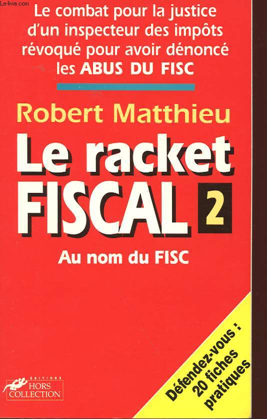 LE RACKET FISCALL 2 - AU NOM DU FISC