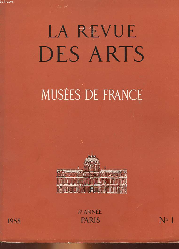 LA REVUE DES ARTS - MUSEES DE FRANCE - 8 ANNEE - N1