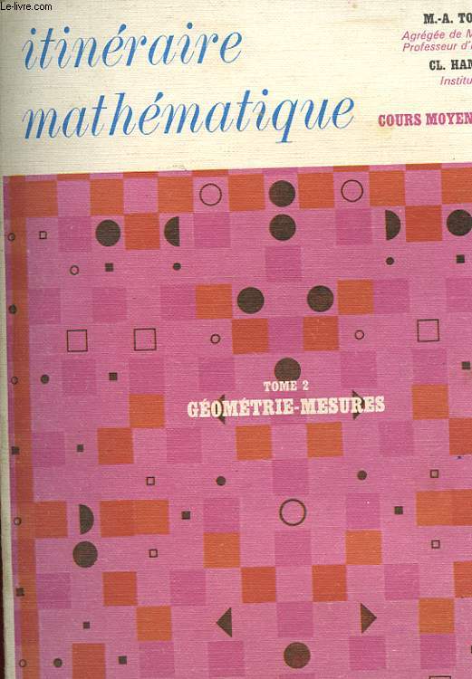 ITINERAIRE MATHEMATIQUE - COURS MOYEN 1 ANNEE - TOME 2 GEOMETRIE, MESURES