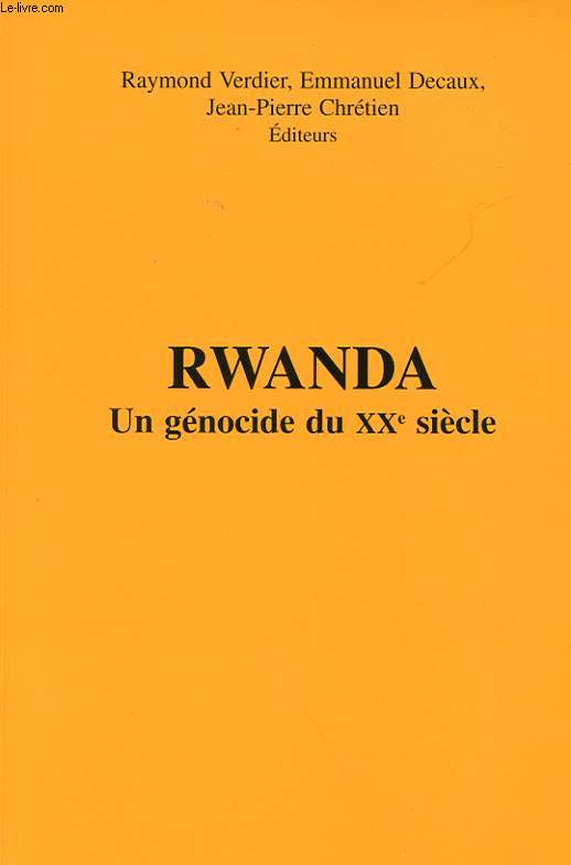 RWANDA, UN GENOCIDE DU 20 SIECLE
