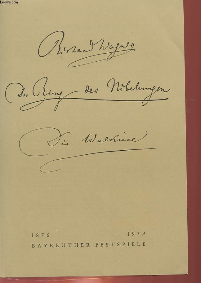 BAYREUTHER FESTSPIELE - RICHARD WAGNER : DIE WALKURE