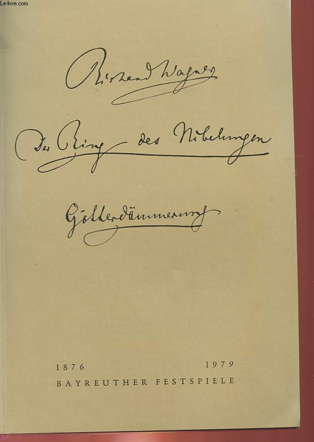BAYREUTHER FESTSPIELE - RICHARD WAGNER : GOTTERDAMMERUNG