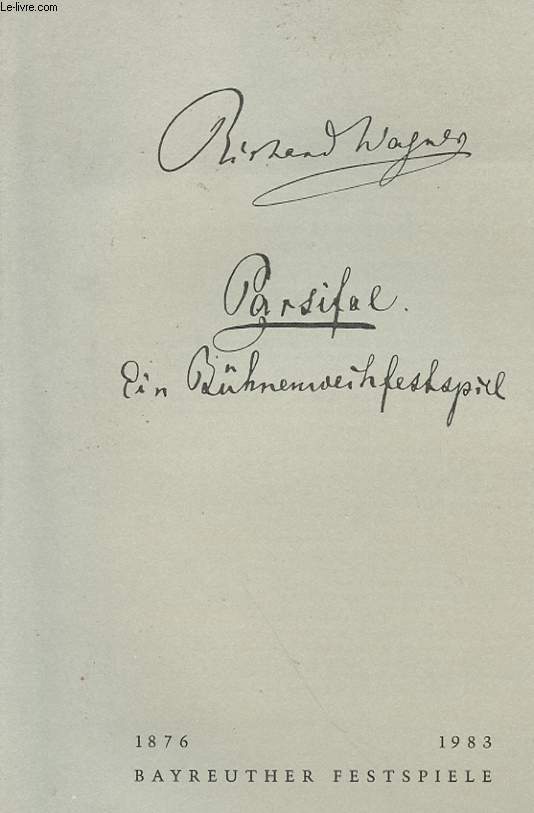 BAYREUTHER FESTSPIELE - RICHARD WAGNER : PARCIFEL