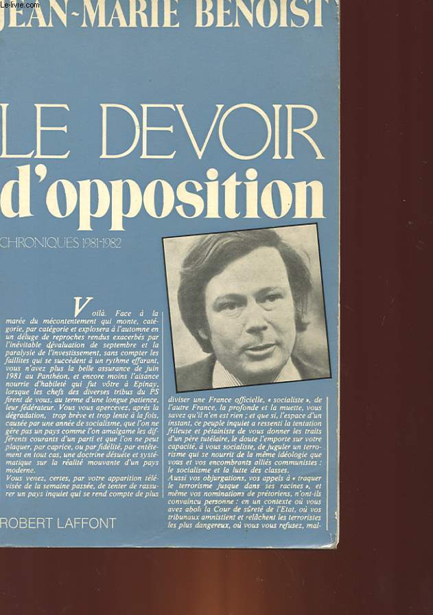 LE DEVOIR D'OPPOSITION - CHRONIQUES 1981 - 1982 PARUES DANS LE QUOTIDIEN DE PARIS ET AUTRES TEXTES