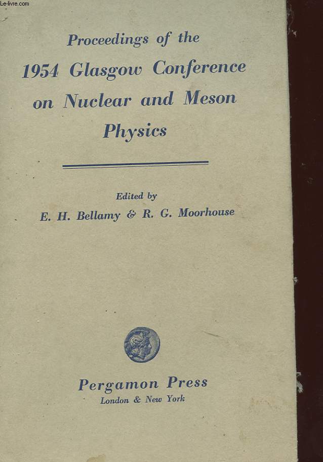 THE PROCEEDINGS OF THE 1954 GLASGOW CONFERENCE ON NUCLEAR & MESON PHYSICS
