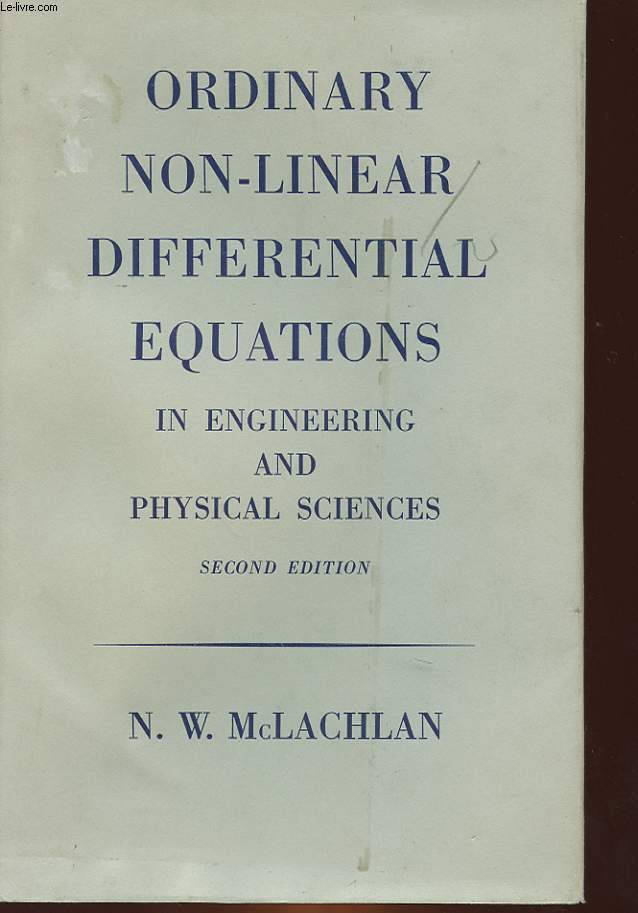 ORDINARY NON-LINEAR DIFFERENTIAL EQUATIONS IN ENGINEERING AND PHYSICAL SCIENCES
