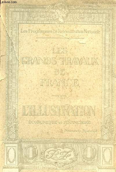 LES GRANDS TRAVAUX DE FRANCE - L'ILLUSTRATIONS ECONOMIQUE ET FINANCIERE - NUMERO SPECIAL