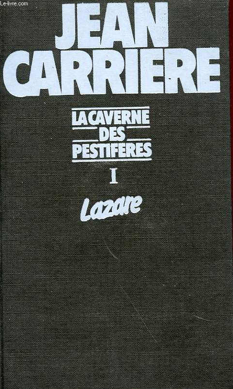 LA CAVERNE DES PESTIFERES - 1 - LAZARE