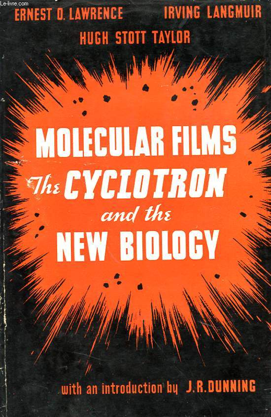 MOLECULAR FILMS THE CYCLOTRON AND THE NEW BIOLOGY