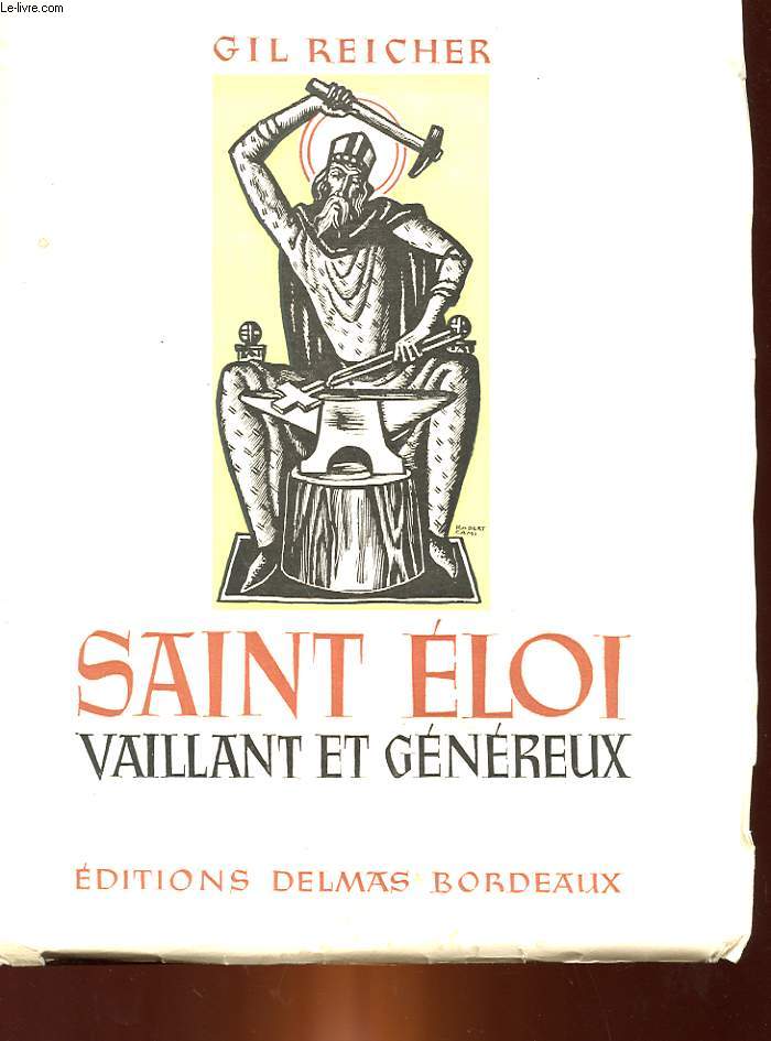 SAINT ELOI - VAILLANT ET GENEREUX